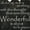 Black, variant on 16 in x 16 in. "Wake Up every morning with the thought that something wonderful is about to happen " by Rough Cut Décor Wood Wall Art