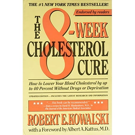 The 8-Week Cholesterol Cure: How to Lower Your Blood Cholesterol by Up to 40 Percent Without Drugs or Deprivation [Hardcover - Used]
