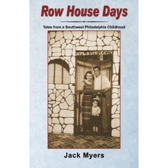 Pre-Owned Row House Days: Tales from a Southwest Philadelphia Childhood (Paperback) 0741424797 9780741424792