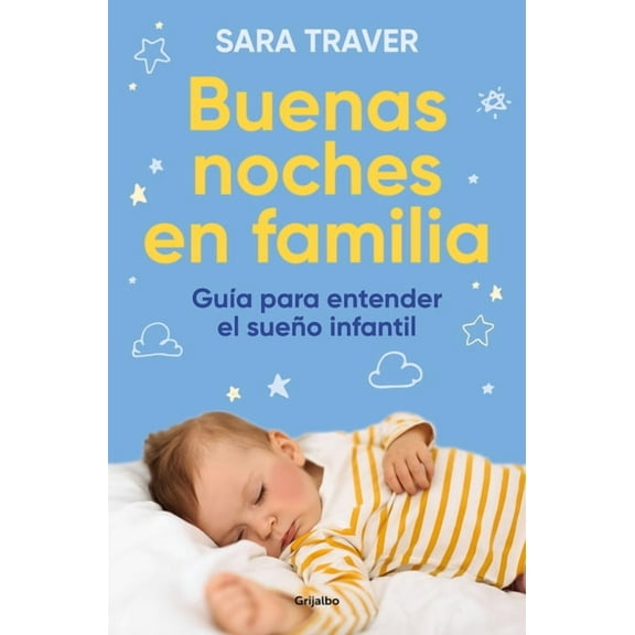 Buenas Noches En Familia. Guía Para Entender El Sueño Infantil / Good Family Nights. a Guide to Understand Infant Sleep, (Paperback)