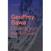 Geoffrey Bawa: Drawing from the Archives (Hardcover)