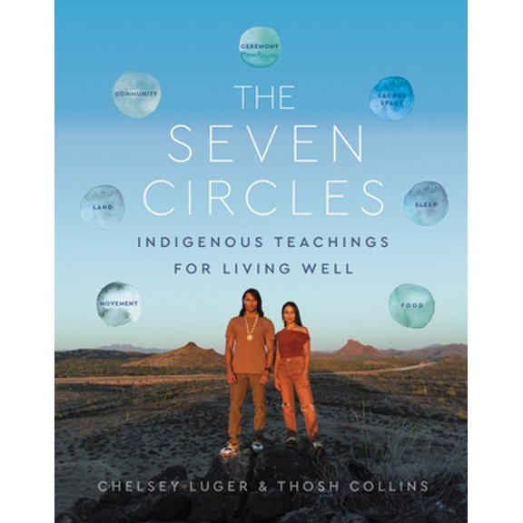 Pre-Owned The Seven Circles: Indigenous Teachings for Living Well (Hardcover) 006311920X 9780063119208