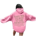 thumbnail image 2 of Christian Hoodies for Women 2025 Have You Talked To God About It Hoodie with Pockets Hooded Sweatshirt Pullover Tops, 2 of 5