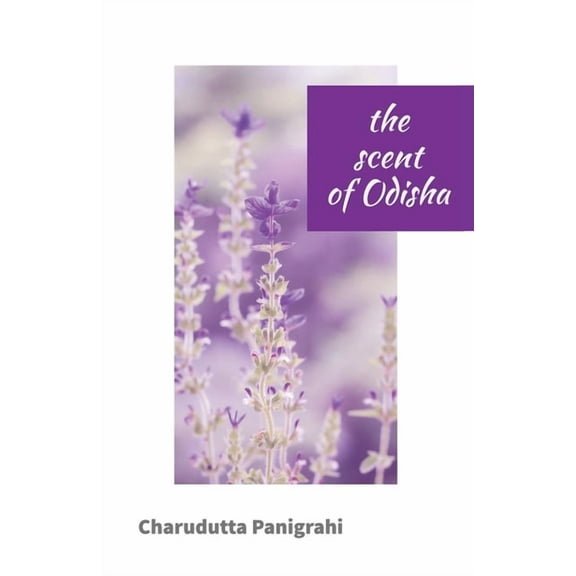 The Scent of Odisha, (Paperback)