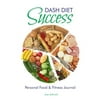 Dash Diet Success: Personal Food & Fitness Journal
