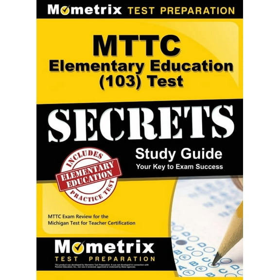 MTTC Elementary Education (103) Test Secrets Study Guide: MTTC Exam Review for the Michigan Test for Teacher Certificati, (Hardcover)