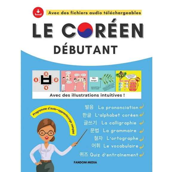 Le CorÃ©en DÃ©butant - Programme d'Auto-Apprentissage Complet, (Paperback)
