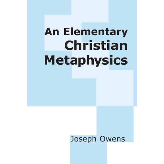 An Elementary Christian Metaphysics, (Hardcover)