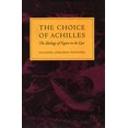 thumbnail image 1 of Le Choix des Achilles, l'Idéologie de la Figure dans l'Épopée, 1 of 1