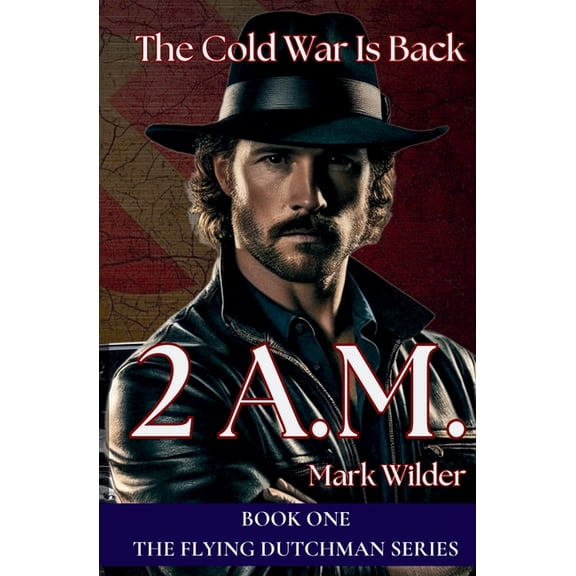 2 A.M. The Cold War Returns, (Paperback)