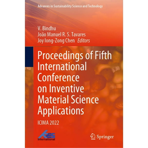 Advances in Sustainability Science and T Proceedings of Fifth International Conference on Inventive Material Science Applications: Icima 2022, (Hardcover)
