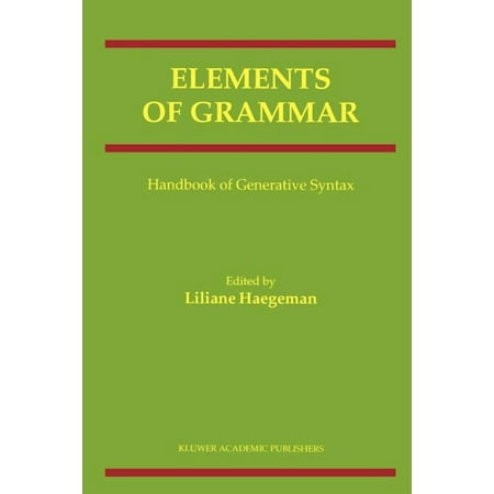 International Handbooks of Linguistics Elements of Grammar: Handbook in Generative Syntax (Paperback)