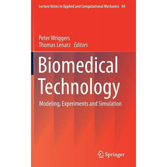 Lecture Notes in Applied and Computation Biomedical Technology: Modeling, Experiments and Simulation, Book 84, (Hardcover)