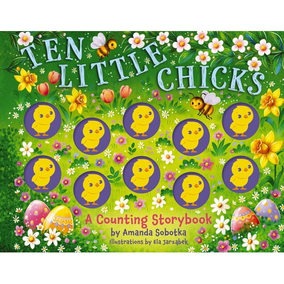 Ten Little Chicks: A Counting Storybook (Board Book)
