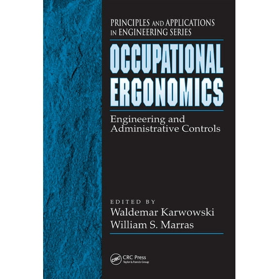 Occupational Ergonomics: Engineering and Administrative Controls, (Hardcover)