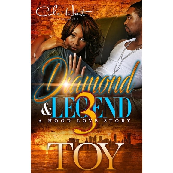 Diamond & Legend 3: A Hood Love Story: The Finale (Paperback) by Toy
