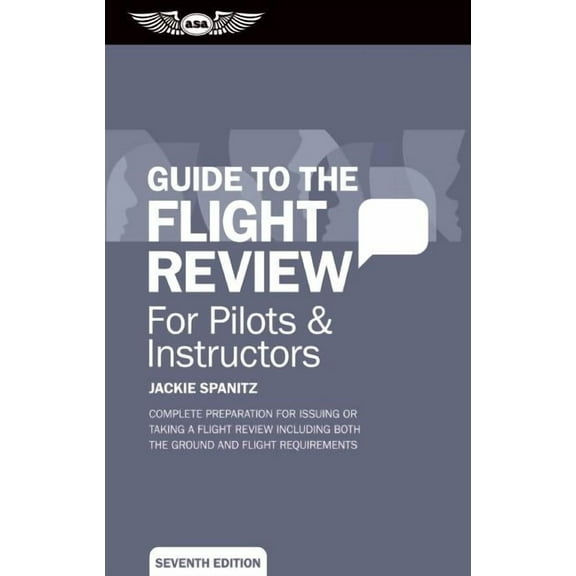 Oral Exam Guide: Guide to the Flight Review for Pilots & Instructors: Complete Preparation for Issuing or Taking a Flight Review Including Both the Ground and Flight Requirements (Paperback)