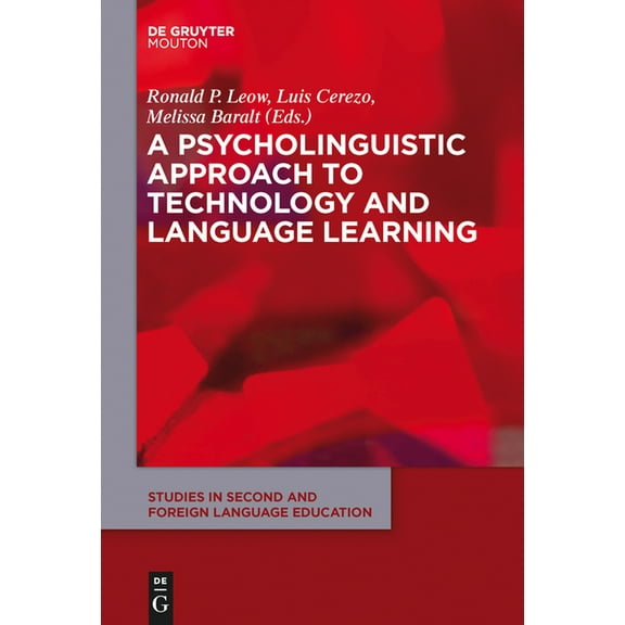 Studies in Second and Foreign Language E A Psycholinguistic Approach to Technology and Language Learning, Book 11, (Hardcover)