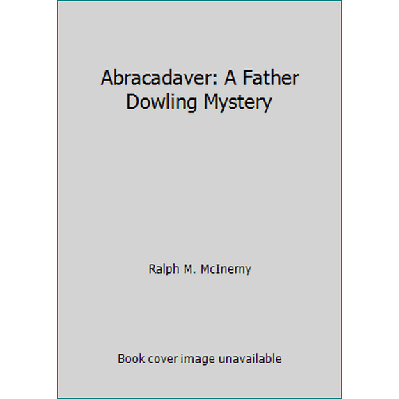 Pre-Owned Abracadaver: A Father Dowling Mystery (Hardcover) 0312025335 9780312025335