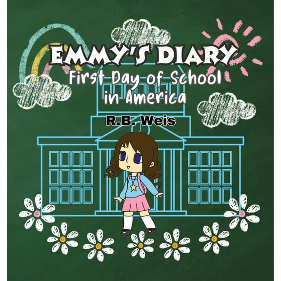 Emmy's Diary First Day of School in America, (Hardcover)