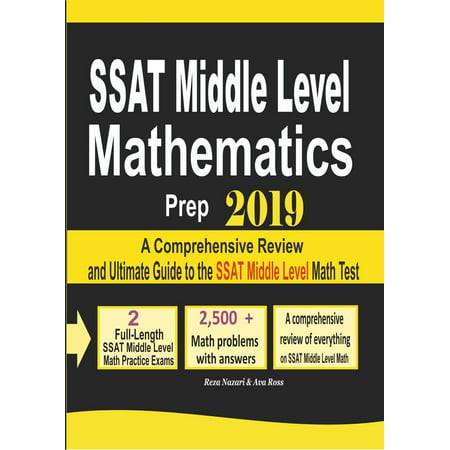 SSAT Middle Level Mathematics Prep 2019: A Comprehensive Review and Ultimate Guide to the SSAT Middle Level Math Test -