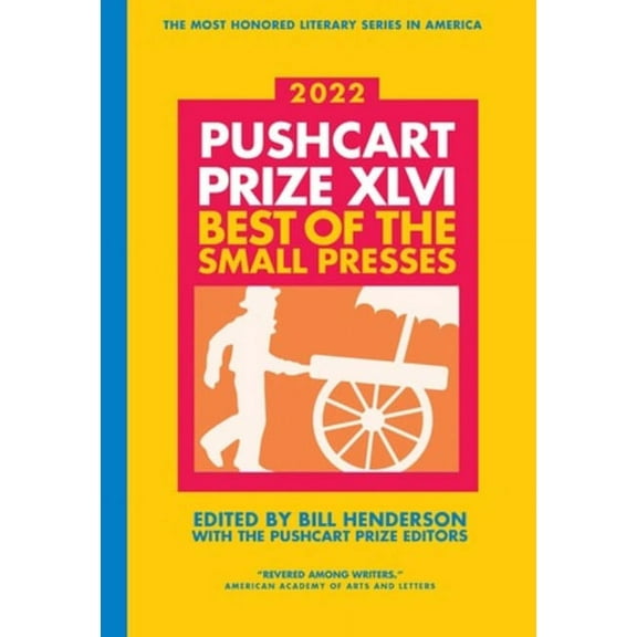 The Pushcart Prize Anthologies The Pushcart Prize XLVI: Best of the Small Presses 2022 Edition, Book 46, (Paperback)