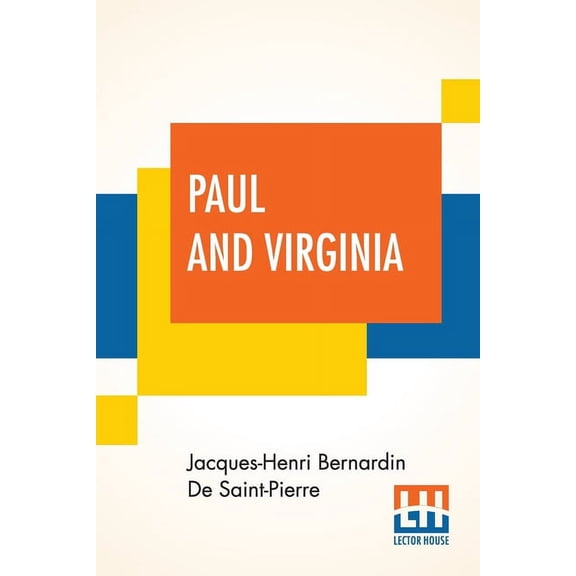 Paul And Virginia: With A Memoir Of The Author By Sarah Jones Embellished With Numerous Engravings, (Paperback)
