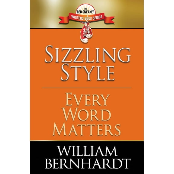 The Red Sneaker Writers Book Sizzling Style: Every Word Matters, Book 5, (Paperback)