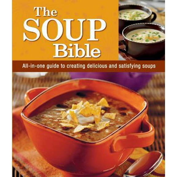 Pre-Owned The Soup Bible (Hardcover) 1450875580 9781450875585