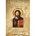 thumbnail image 2 of Magic in Christianity: From Jesus to the Gnostics, 2 of 2