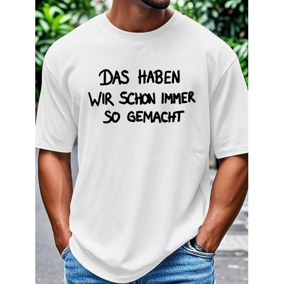 Men's Humorous German Phrase Casual T Shirt Navy Blue Short Sleeve Round Neck Tee with Das Haben wir schon immer so gern gemacht Print