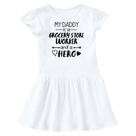 

Inktastic My Daddy is a Grocery Store Worker and a Hero Gift Toddler Girl Dress