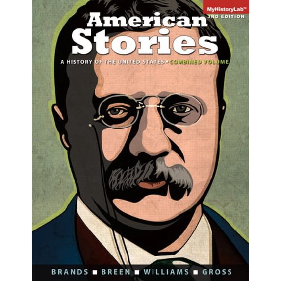 Pre-Owned American Stories: A History of the United States, Combined (Paperback) 0205958427 9780205958429