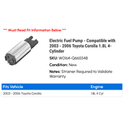 Electric Fuel Pump - Compatible with 2003 - 2006 Toyota Corolla 1.8L 4-Cylinder 2004 2005