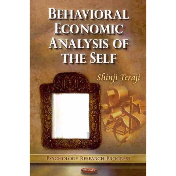 Behavioral Economic Analysis of the Self