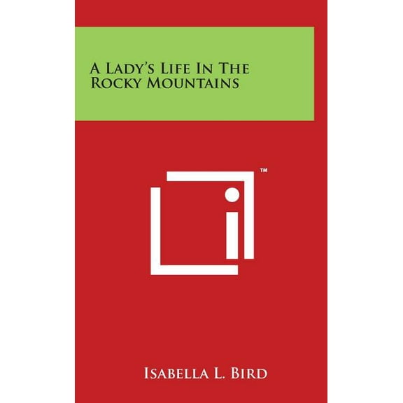 A Lady's Life in the Rocky Mountains - Hardcover