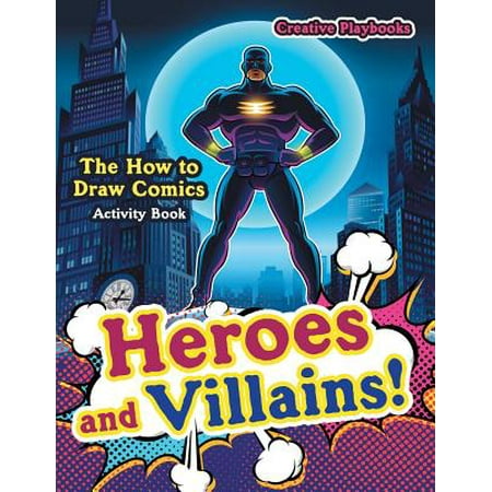 Heroes and Villains! the How to Draw Comics Activity