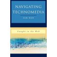 thumbnail image 2 of Navigating Technomedia: Caught in the Web, 2 of 3