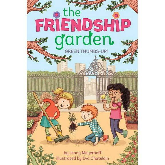 The Friendship Garden: Green Thumbs-Up! (Series #1) (Paperback)