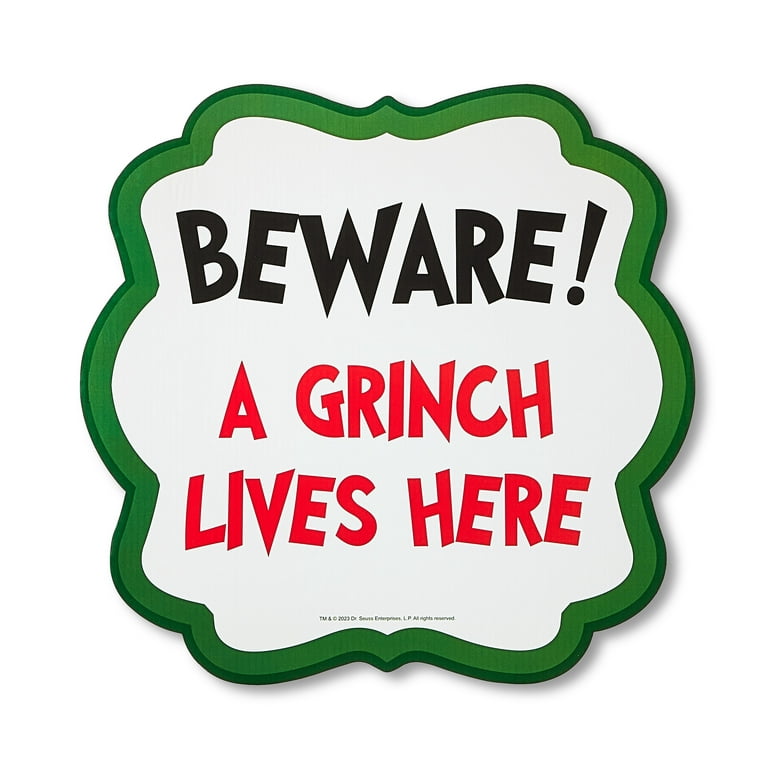 The Grinch Who Stole Christmas, Beware! A Grinch Lives Here 6