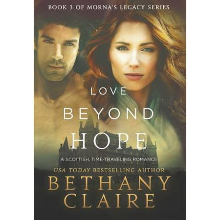 Love Beyond Hope : A Scottish, Time Travel