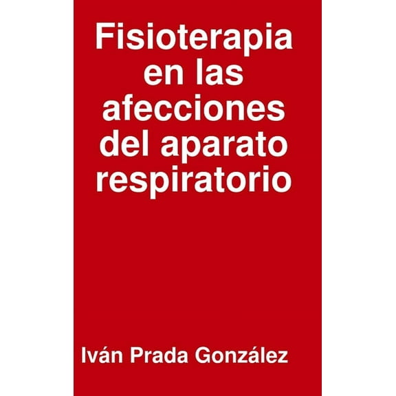 Fisioterapia en las afecciones del aparato respiratorio (Hardcover)