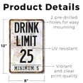 thumbnail image 2 of Drink Limit 25 Minimum 5 Alcohol Drinking Beer (2 Pack) 8 Inch x 12 Inch Plastic Sign Know Your Limits Or Not Weatherproof Perfect for Bars Man Caves Patios Fun Gift for Party Hosts, 2 of 6