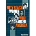thumbnail image 1 of Pre-Owned Fifty Black Women Who Changed America (Paperback) 0806521953 9780806521954, 1 of 1