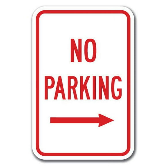No Parking with right arrow Sign 12" x 18" Heavy Gauge Aluminum Signs