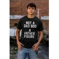 thumbnail image 3 of Funny Not A Dad Bod A Father Figure Men's Graphic T Shirt Tees Brisco Brands S, 3 of 6