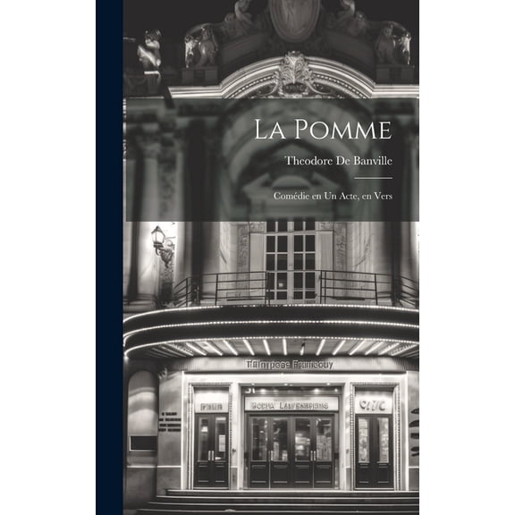 La pomme; comédie en un acte, en vers (Hardcover)