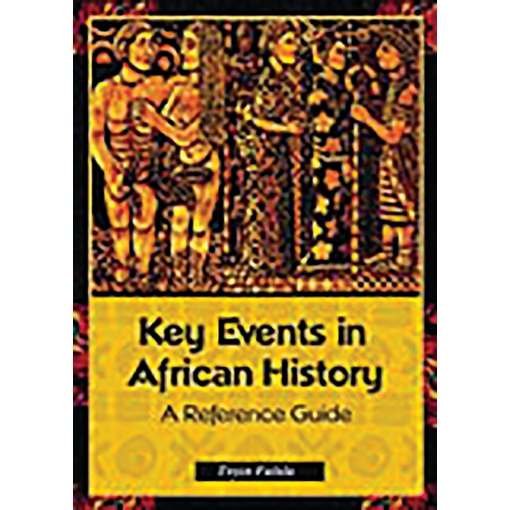 Key Events in African History: A Reference Guide, (Paperback)