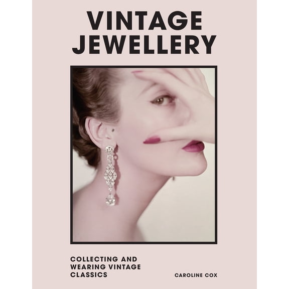 Vintage Jewellery: Collecting and Wearing Designer Classics, (Hardcover)