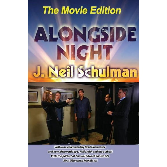 Alongside Night -- The Movie Edition (Paperback) by J Neil Schulman